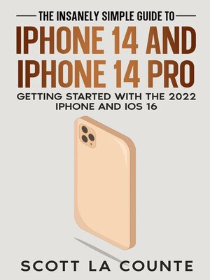 cover image of The Insanely Easy Guide to iPhone 14 and iPhone 14 Pro